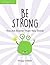 Be Strong by Poppy O'Neill Be Strong by Poppy O'Neill