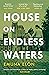 House on Endless Waters