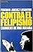Contra el felipismo. Crónic...