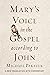 Mary's Voice in the Gospel According to John: A New Translation with Commentary