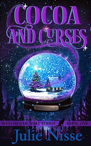 Cocoa and Curses (Witches of Noel Lodge #1)