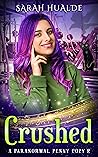 Crushed (Paranormal Penny Nicols #2)