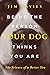 Being the Person Your Dog Thinks You Are: The Science of a Better You