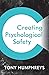 Creating Psychological Safety