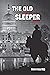 The Old Sleeper: A Novel