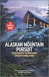 Alaskan Mountain Pursuit: A 2-in-1 Collection (Love Inspired Suspense)