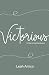 Victorious: A Year-Long Dev...