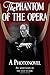 The Phantom of the Opera. A Photonovel by Nighttime Editions