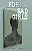 For Sad Girls: Meeting Etty...