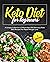 Keto Diet For Beginners: A ...
