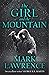 The Girl and the Mountain by Mark  Lawrence