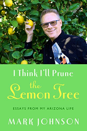 I Think I'll Prune the Lemon Tree