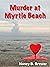 Murder at Myrtle Beach