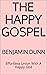 The Happy Gospel by Benjamin Dunn