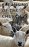Cleansing of The Church by Ilyan Lavanway