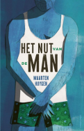 Het nut van de man: De ins en outs van mannelijkheid