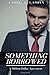 Something Borrowed: A million Dollar Agreement (Fake It Till You Make It)