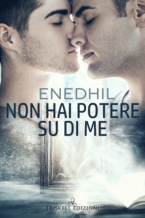Non hai potere su di me (Kindle Edition)