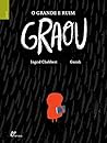 O Grande e Ruim Graou by Ingrid Chabbert