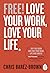 FREE: Love Your Work, Love ...