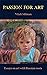 Passion for art: Essays on ...