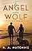 The Angel and the Wolf by R.A. Hutchins The Angel and the Wolf by R.A. Hutchins