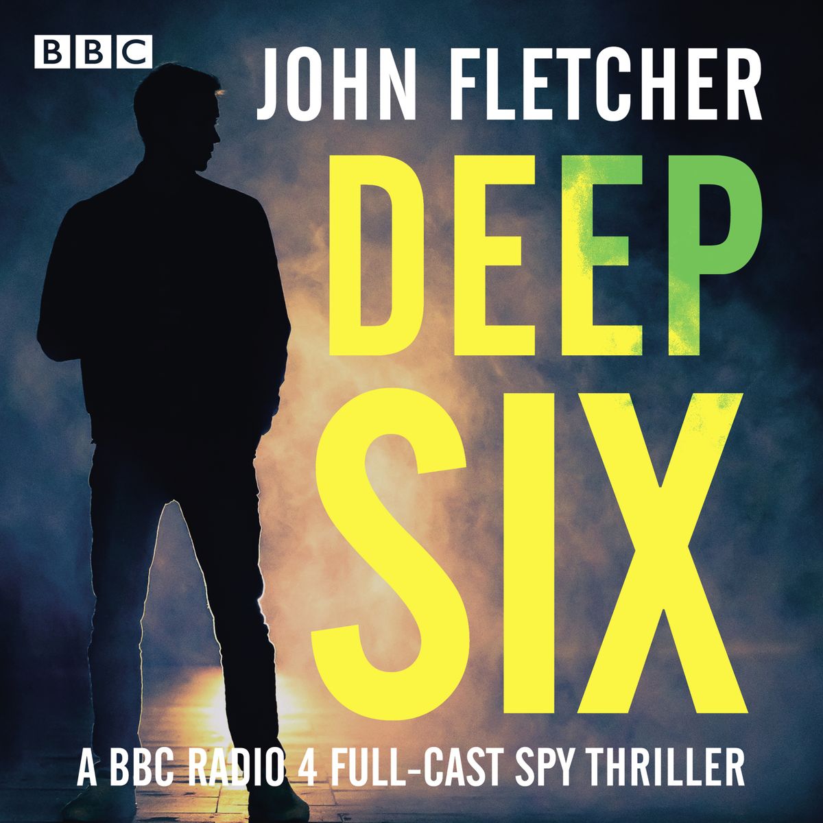 Deep Six: A BBC Radio 4 Full-Cast Spy Thriller