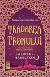 Trădarea tronului by Alwyn Hamilton