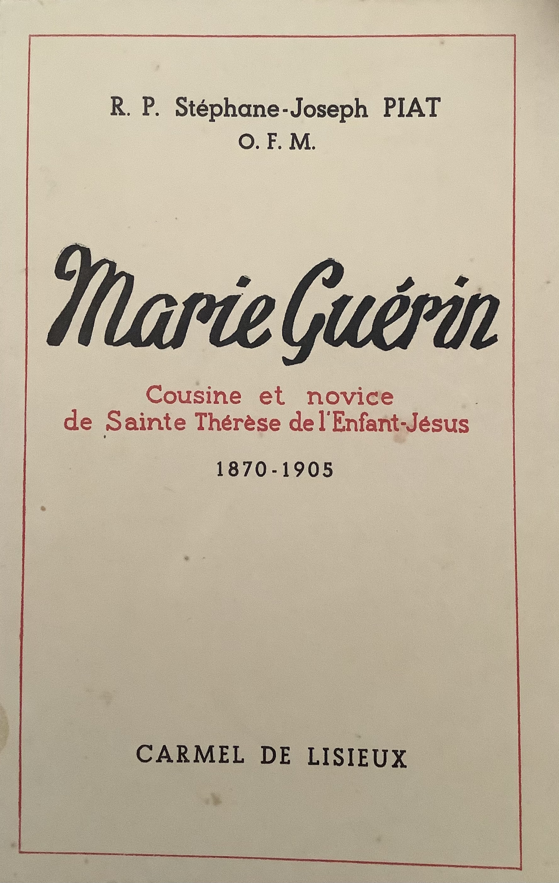 Marie Guérin, cousine et novice de Sainte Thérèse de l'Enfant-Jésus, 1870-1905