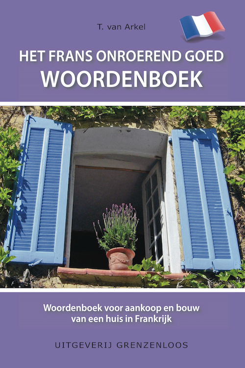 Het Frans onroerend goed woordenboek | Woordenboek voor aankoop en bouw van een huis in Frankrijk