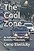 The Cool Zone: An Anthology From Camp Elasticity Productions