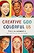 Creative God, Colorful Us
