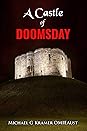 A Castle of Doomsday by Michael G. Kramer