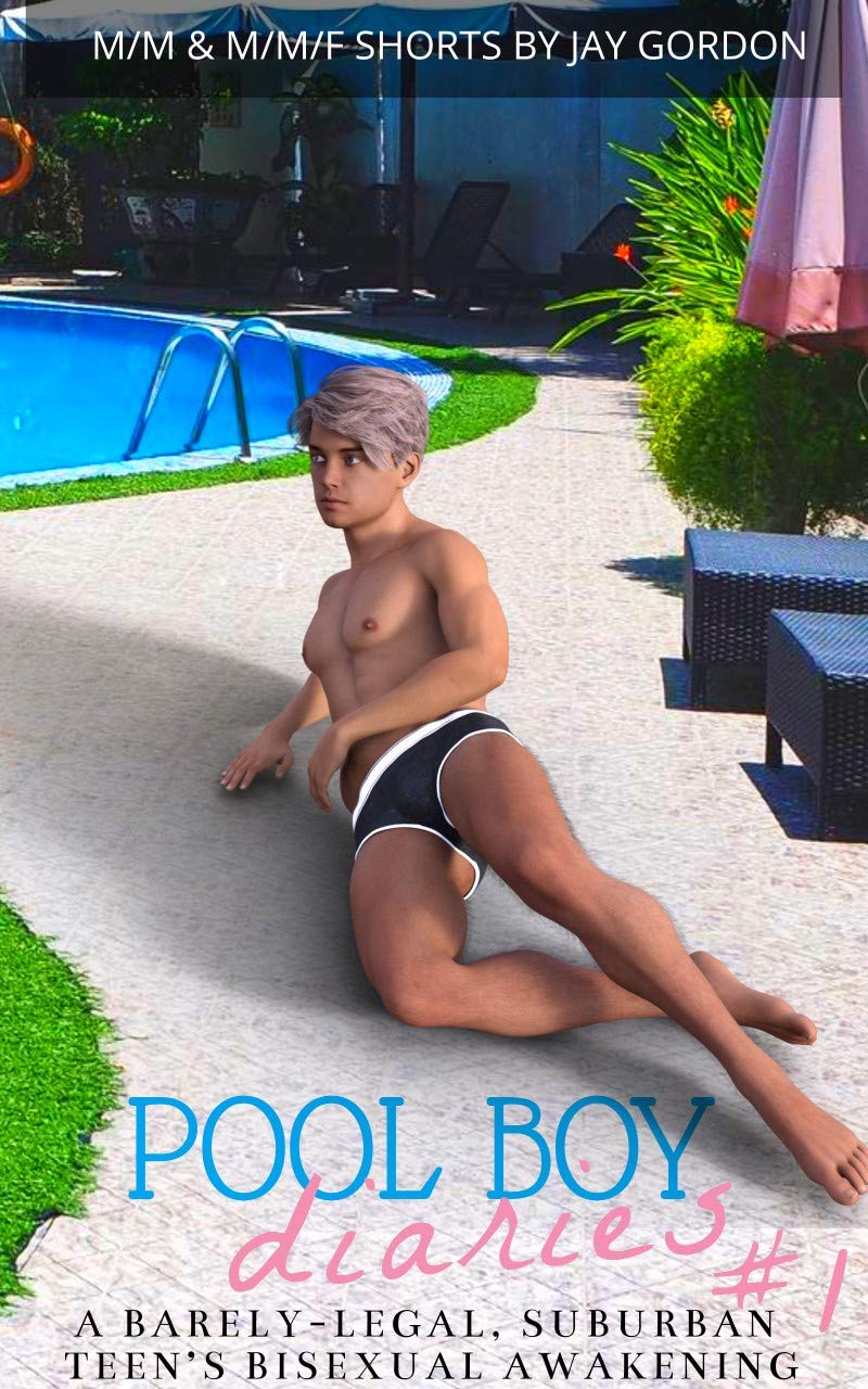 Pool Boy Diaries #1: An M/M and M/M/F Erotic Short (Dad's Best Friend, Barely Legal): A Chronicle of a Barely-Legal Suburban Teen's Bisexual Adventures