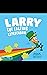 Larry The Farting Leprechaun by Jane Bexley
