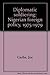 Diplomatic soldiering: Nigerian foreign policy, 1975-1979