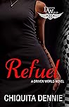 Refuel by Chiquita Dennie