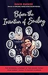 Before the Invention of Smiling : The Incredible Journey of the Zucker Family from Horse & Buggy to Indoor Plumbing