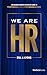 We Are HR: The Business Owner’s Definitive Guide To Professional Employer Organizations