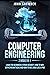Computer Engineering:2 books in 1: Linux for Beginners+Cyber Security, How to Win with Cyberattacks and How to Use Linux Like a Pro