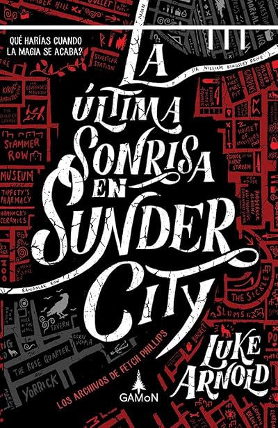 Portada de La última sonrisa en Sunder City, de Luke Arnold