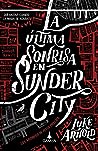 La última sonrisa en Sunder City by Luke Arnold