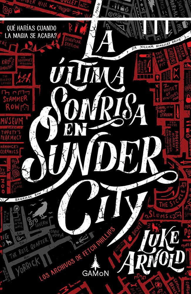 La última sonrisa en Sunder City (Los archivos de Fetch Phillips, #1)