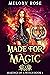 Made For Magic (Makings of ...