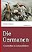 Die Germanen: Geschichte in Lebensbildern