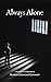 Always Alone: A Fictional A...
