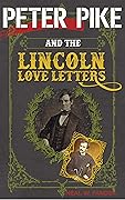 Peter Pike and the Lincoln Love Letters