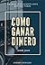 COMO GANAR DINERO SIENDO JO...