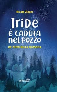 Iride è caduta nel pozzo - Un tuffo nella filosofia (Hardcover)