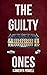 The Guilty Ones by Kameryn Powell